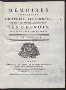 Mémoires Concernant L'Histoire, Les Sciences, Les Arts, Les Moeurs, Les Usages, &c. Des Chinois [...]. T. 11