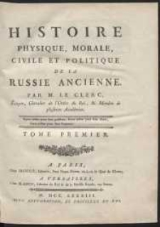 Histoire Physique, Morale, Civile Et Politique De La Russie Ancienne [...]. T. 1