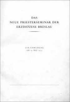 Das neue Priesterseminar der Erzdiözese Breslau : zur Einweihung am 19. Mai 1935.