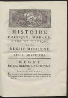 Histoire Physique, Morale, Civile Et Politique De La Russie Moderne [...]. T. 2