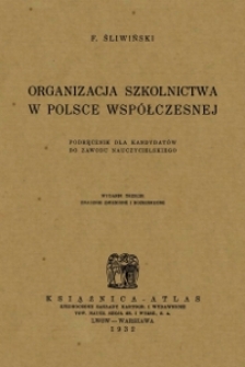 Organizacja szkolnictwa w Polsce współczesnej : podręcznik dla kandydatów do zawodu nauczycielskiego
