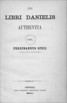 De libri Danielis authentia / scripsit Ferdinandus Speil