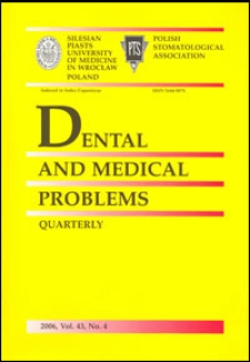 Dental and Medical Problems, 2006, Vol. 43, nr 4