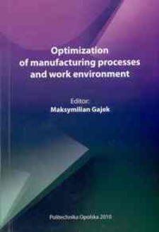 Optimization of Manufacturing Processes and Work Environment