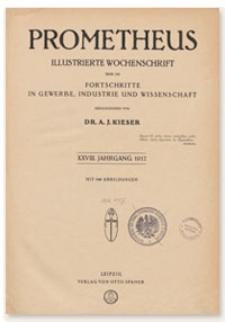 Prometheus : Illustrierte Wochenschrift über die Fortschritte in Gewerbe, Industrie und Wissenschaft. 28. Jahrgang, 1917, Nr 1407