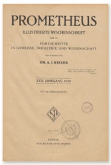 Prometheus : Illustrierte Wochenschrift über die Fortschritte in Gewerbe, Industrie und Wissenschaft. 31. Jahrgang, 1920, Nr 1578