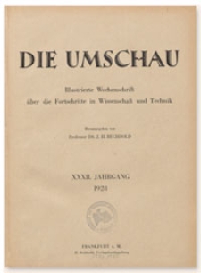 Die Umschau : Illustrierte Wochenschschrift über die Fortschritte in Wissenschaft und Technik. 32. Jahrgang, 1928, Heft 1