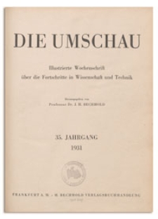 Die Umschau : Illustrierte Wochenschschrift &uuml;ber die Fortschritte in Wissenschaft und Technik. 35. Jahrgang, 1931, Heft 37