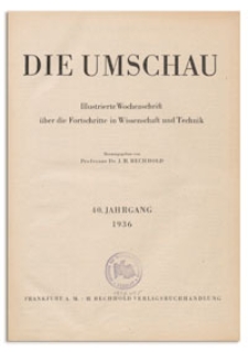 Die Umschau : Illustrierte Wochenschschrift über die Fortschritte in Wissenschaft und Technik. 40. Jahrgang, 1936, Heft 3