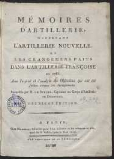 Mémoires D’Artillerie, Contenant L’Artillerie Nouvelle […]. [Pt.1-2]