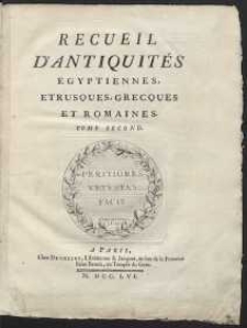 Recueil D’Antiquités Egyptiennes, Etrusques, Grecques Et Romaines. T. 2