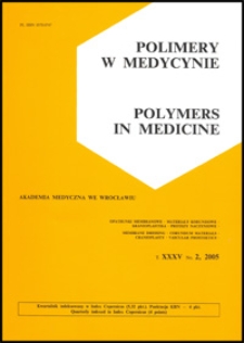Polimery w Medycynie = Polymers in Medicine, 2005, T. 35, nr 2