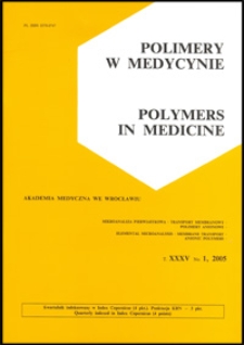 Polimery w Medycynie = Polymers in Medicine, 2005, T. 35, nr 1