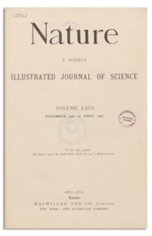 Nature : a Weekly Illustrated Journal of Science. Volume 63, 1900 November 22, [No. 1621]