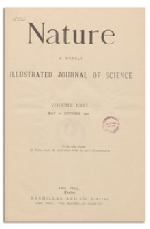 Nature : a Weekly Illustrated Journal of Science. Volume 66, 1902 May 1, [No. 1696]