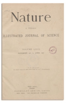 Nature : a Weekly Illustrated Journal of Science. Volume 67, 1902 November 27, [No. 1726]