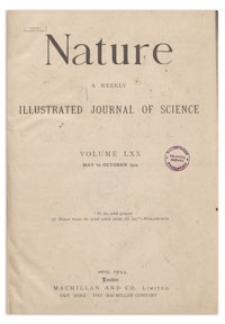 Nature : a Weekly Illustrated Journal of Science. Volume 70, 1904 September 15, [No. 1820]