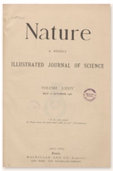 Nature : a Weekly Illustrated Journal of Science. Volume 74, 1906 August 30, [No. 1922]