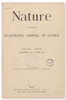 Nature : a Weekly Illustrated Journal of Science. Volume 77, 1908 January 2, [No. 1992]