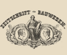 Zeitschrift für Bauwesen, Jr. I, 1851, H. 5-8