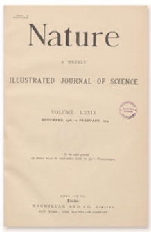 Nature : a Weekly Illustrated Journal of Science. Volume 79, 1908 November 12, [No. 2037]
