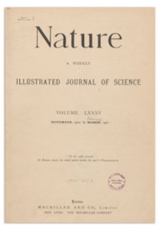 Nature : a Weekly Illustrated Journal of Science. Volume 85, 1910 November 3, [No. 2140]