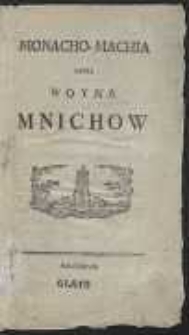 Monacho-Machia Czyli Woyna Mnichów