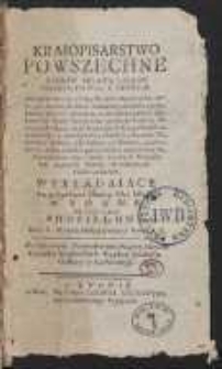 Kraiopisarstwo Powszechne Panstw Swiata Całego Teraznieyszych Y Dawnych [&hellip;]. [Cz.1]