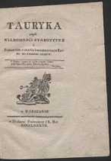 Tauryka czyli Wiadomosci Starozytne i Poźnieysze O Stanie i Mieszkancach Krymu Do Naszych Czas&oacute;w