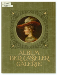 Album der Casseler Galerie : vierzig Farbendrucke mit historischer Einleitung und begleitenden Texten