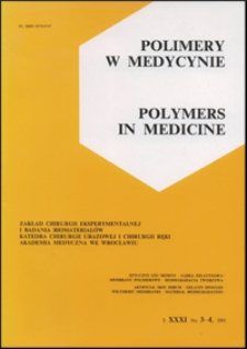 Polimery w Medycynie = Polymers in Medicine, 2001, T. 31, nr 3-4