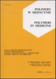 Polimery w Medycynie = Polymers in Medicine, 2001, T. 31, nr 1-2