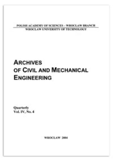 Archives of Civil and Mechanical Engineering, Vol. 4, 2004, nr 4
