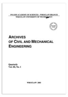 Archives of Civil and Mechanical Engineering, Vol. 3, 2003, nr 1