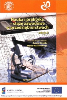 Nauka i praktyka - staże zawodowe w przedsiębiorstwach : edycja II