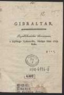 Gibraltar : Republikantskie tłomaczenie z Lipskiego Tydziennika, Miesiąca Maia 1783. Roku / N***