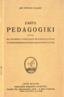 Zarys pedagogiki opartej na polskich tradycjach wychowawczych z uwzględnieniem psychologji wychowawczej