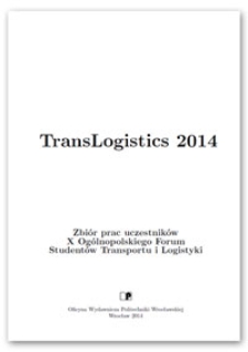 TransLogistics 2014 : zbiór prac uczestników X Ogólnopolskiego Forum Studentów Transportu i Logistyki