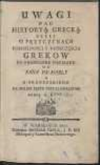Uwagi Nad Historyą Grecką Czyli O Przyczynach Pomyslności Y Nieszczęscia Grekow / Po Francusku Napisane Od Pana De Mably, A Z Francuskiego Na Polski Ięzyk Przetłomaczone Przez A. K* * *