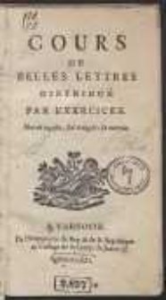 Cours De Belles Lettres Distribué Par Exercices. [T. 1]