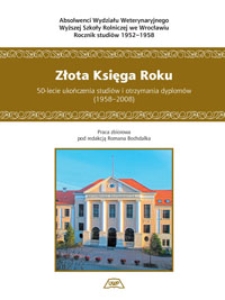 Złota Księga Roku. 50-lecie ukończenia studiów i otrzymania dyplomów (1958-2008)