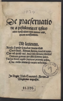 De praeservatione a pestilentia et ipsius cura opusculum non minus utile, quam necessarium