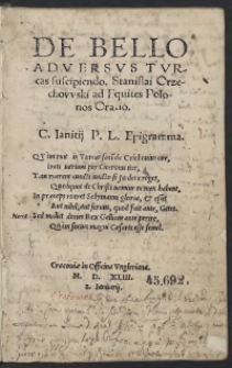 De Bello Adversus Turcas suscipiendo oratio, Stanislai Orzechowski ad Equites Polonos Oratio. - Wyd. A