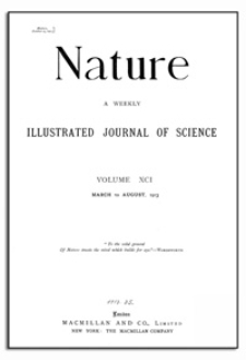 Nature : a Weekly Illustrated Journal of Science. Volume 91, 1913 May 29, [No. 2274]