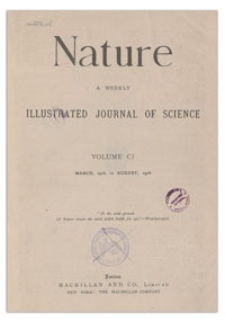 Nature : a Weekly Illustrated Journal of Science. Volume 101, 1918 April 4, [No. 2527]
