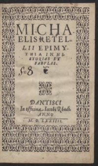 Michaelis Retellii Epimythia In Historias Et Fabulas