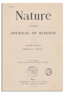 Nature : a Weekly Illustrated Journal of Science. Volume 127, 1931 February 28, [No. 3200]