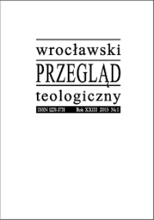 Wrocławski Przegląd Teologiczny. R. 23 (2015), nr 1