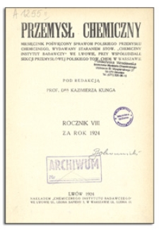 Przemysł Chemiczny : miesięcznik poświęcony sprawom polskiego przemysłu chemicznego. R. VIII, styczeń 1924, nr 1