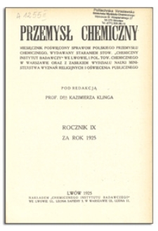 Przemysł Chemiczny : miesięcznik poświęcony sprawom polskiego przemysłu chemicznego. R. IX, wrzesień 1925, nr 9